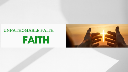 Unfathomable Faith