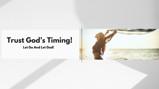 Trust God’s Timing!