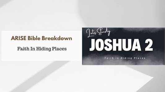 Joshua 2 – “Faith in Hiding Places”