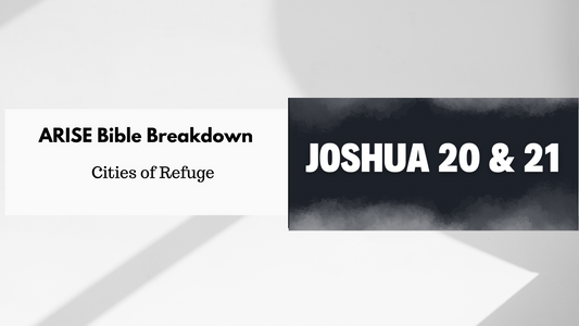 Joshua 20 & 21: Cities of Refuge