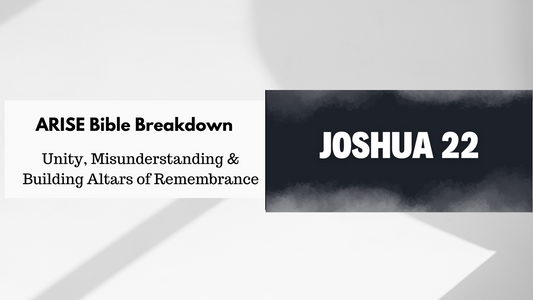 Joshua Chapter 22: ARISE Bible Study Along