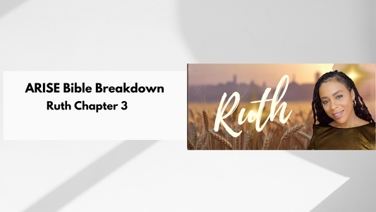 ARISE Bible Study: Ruth Chapter 3